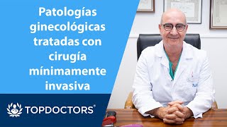 Patologías ginecológicas que pueden tratarse con cirugía mínimamente invasiva  Dr Rubio 24 [upl. by Friend]