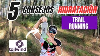 Hidratación en Trail Running y 5 trucos para mejorarla [upl. by Targett998]