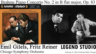 Emil GilelsFritz Reiner Brahms Piano Concerto No 2 Op 83 1958Chicago Symphony Orchestra [upl. by Selinski]