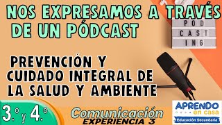 NOS EXPRESAMOS A TRAVÉS DE UN PÓDCAST SOBRE EL CUIDADO DE LA SALUD Y AMBIENTE  Aprendo en casa [upl. by Leterg]