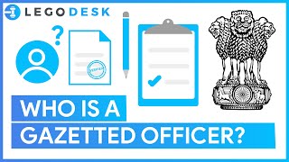 Who is a Gazetted officer  How To Get Your Documents Attested  Legodesk [upl. by Odranar]