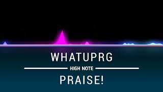 WHATUPRG  PRAISE  Bass Boost [upl. by Terina933]