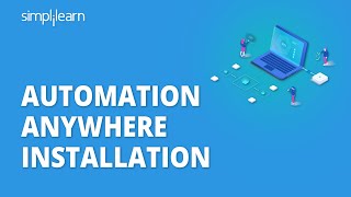 Automation Anywhere Installation  How To Install Automation Anywhere Control Room  Simplilearn [upl. by Ecart]