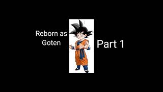 Reborn as Goten part 122 [upl. by Nyrat]