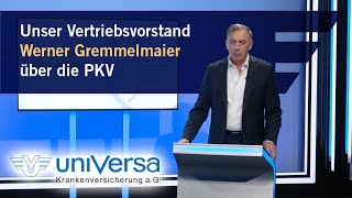 UniVersa Vertriebsvorstand Werner Gremmelmaier die Vorteile der privaten Krankenversicherung [upl. by Anaerb859]