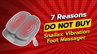 STOP 7 Shocking Reasons NOT to Buy the Snailax Vibration Foot Massager 😱👣 [upl. by Sofko]