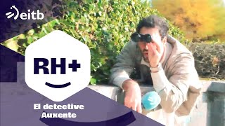 RH El detective Auxente [upl. by Niwhsa]