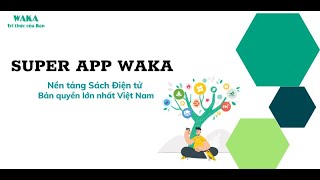 Giới thiệu về WAKA và Supper app WAKA 40 [upl. by Ahcrop]