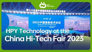 China HiTech Fair 2023 Highlights HPY Technology Won the Award of Excellence [upl. by Hnahc]