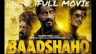 Baadshaho Full HD Movie  2017  Ajay Devgan  Emraan Hashmi  Baadshaho Full Movie  Official [upl. by Nylirrehs8]