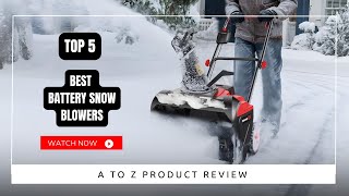 Best Battery Snow Blowers On Amazon  Top 5 Product  Reviewed amp Tested [upl. by Feinstein295]