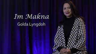 Golda Lyngdoh  Im Makna  Jaintia Gospel Song  Official Music Video [upl. by Brianna409]