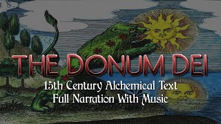 The Donum Dei  15th century Alchemical text  full narration with music [upl. by Tarryn]