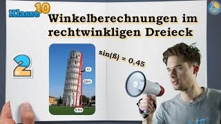 Winkelberechnung im rechtwinkligen Dreieck Trigonometrie  Klasse 10 ★ Übung 2 [upl. by Napas275]