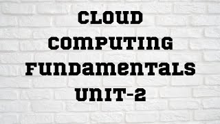 cloud computing fundamentalsunit2 [upl. by Nedrah]