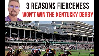 3 Reasons Fierceness Wont Win the 2024 Kentucky Derby [upl. by Aileon]