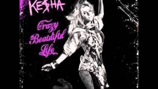 Kesha  Crazy Beautiful Life LYRICS [upl. by Akemet]