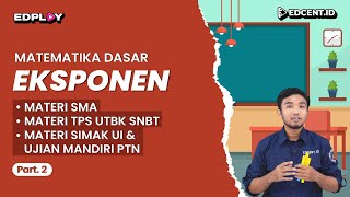 EKSPONEN – Materi Matematika Dasar UTBK SNBT dan SIMAK UI  Part2 [upl. by Fahy]