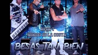 Sonido de la Costa ft Reskt  Besas Tan Bien [upl. by Inaliel]