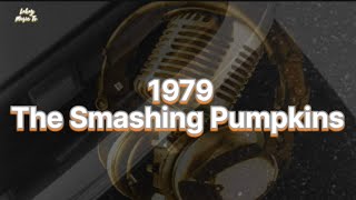 1979 by The Smashing Pumpkins lyrics video [upl. by Atikir597]