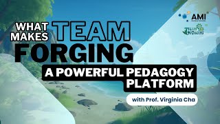 What Makes TEAM FORGING A Powerful Pedagogy Platform [upl. by Ronny414]