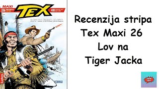 Recenzija stripa  Tex Maxi 26  Lov na Tiger Jacka Ludens  Contrastrip [upl. by Thorley]