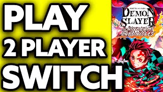 How To Play 2 Player on Demon Slayer Nintendo Switch 2024 [upl. by Liagiba]