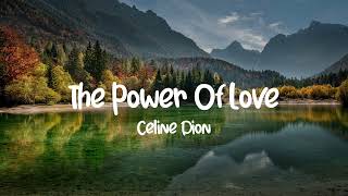 Celine Dion  Power of Love  Lyrics [upl. by Golliner]