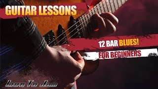 Learn How To Play Blues Guitar Lessons  12 Bar Blues For Beginners [upl. by Rehpotsirahc620]