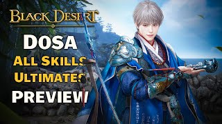 🔔 BDO  New Class Dosa Preview  All Skills amp Ultimates \u00100 0 [upl. by Tucker]