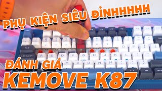 Thậm Chí Mình Còn Thích Phụ Kiện Của Nó Hơn Là Phím  Đánh Giá Kemove K87 Và 2 Phụ Kiện Siêu Ngầuuu [upl. by Ahsilif]