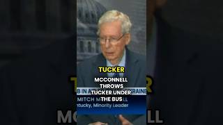 Mitch McConnell Throws Tucker Carlson UNDER THE BUS [upl. by Indnahc]