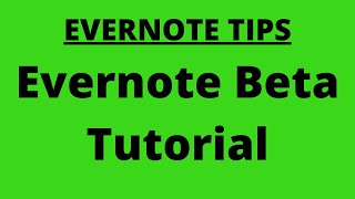 New Evernote Beta StepByStep Tutorial  October 2014 [upl. by Jeannie116]