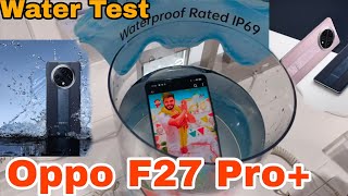 oppo f27 pro plus waterproof test  oppo f27 pro plus 5g Durable test  Oppo F27 Pro Plus kannada [upl. by Azile466]