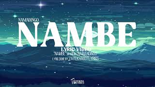 Namadingo Nambe Lyric Video [upl. by Morly40]