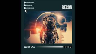 Recon  Sceptic Eyes free download [upl. by Pauly]