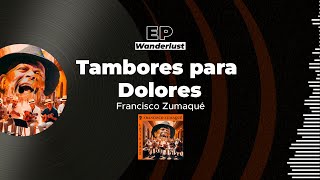 Francisco Zumaqué  Tambores para Dolores [upl. by Janeva522]