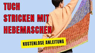 Tuchanleitung Stricken mit Hebemaschen leicht gemacht [upl. by Nilved]