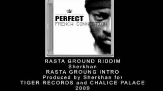 PERFECT  FRENCH CONNECTION  01  RASTA GROUND INTRO  SHERKHAN 2010 [upl. by Aihsital]