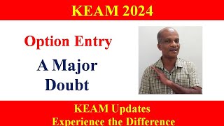 KEAM 2024 Option Entry  A Major Doubt [upl. by Bolme]