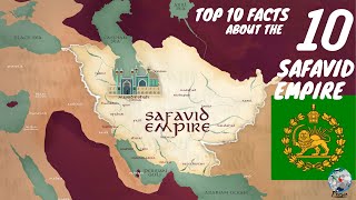 Top 10 Facts About The Safavid Empire [upl. by Inalak]