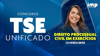 Concurso TSE Unificado Direito Processual Civil em Exercícios com Patrícia Dreyer [upl. by Sari156]