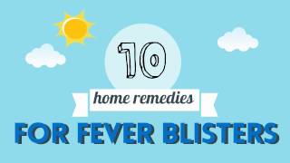 10 Home Remedies For Fever Blisters [upl. by Bullough374]