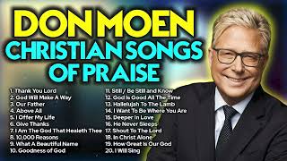 Don Moen Christian Songs ✝️ Worship Playlist [upl. by Tiebold690]