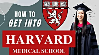 How to get into medical school in the US  Harvard Med school application EXPLAINED [upl. by Eatnuhs]