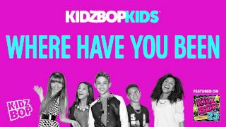 KIDZ BOP Kids  Where Have You Been KIDZ BOP 23 [upl. by Fablan]