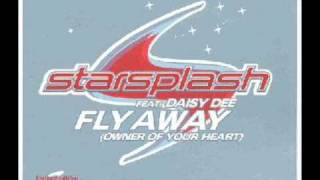 Starsplash Feat Daisy Dee  Fly Away [upl. by Aitsirhc]