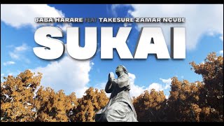 Sukai Baba Harare ft Takesure Zamar Ncube [upl. by Tosch]