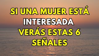 Si una mujer está interesada verás estas 6 señales [upl. by Anma]