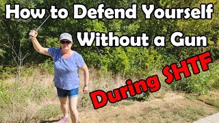 3 Ways to Defend Yourself Without a Firearm in a SHTF Situation [upl. by Ha]